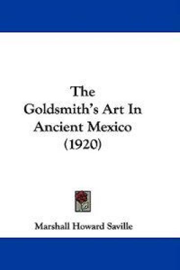 The Goldsmith's Art in Ancient Mexico