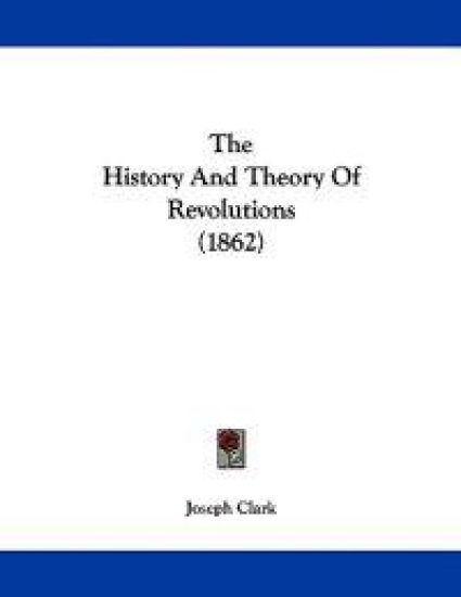 The History and Theory of Revolutions