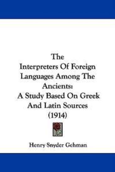 The Interpreters of Foreign Languages Among the Ancients