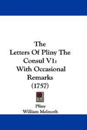 The Letters of Pliny the Consul