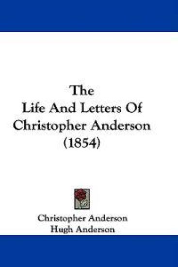 The Life and Letters of Christopher Anderson