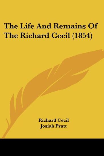 The Life and Remains of the Richard Cecil