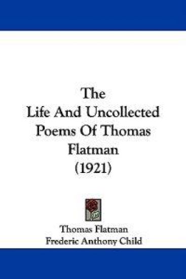 The Life and Uncollected Poems of Thomas Flatman
