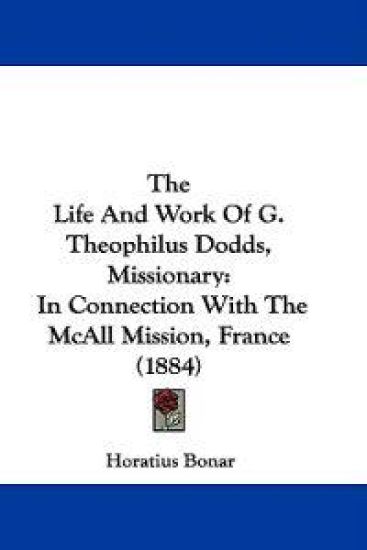 The Life and Work of G. Theophilus Dodds, Missionary