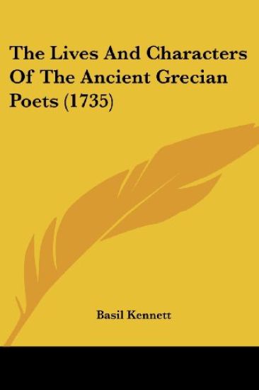 The Lives and Characters of the Ancient Grecian Poets