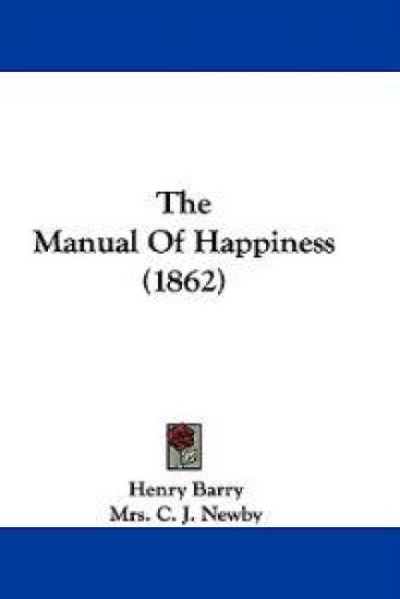 The Manual Of Happiness (1862)