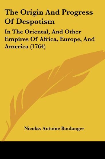 The Origin And Progress Of Despotism
