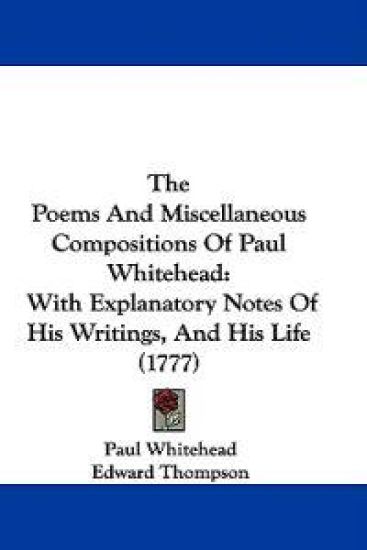 The Poems And Miscellaneous Compositions Of Paul Whitehead