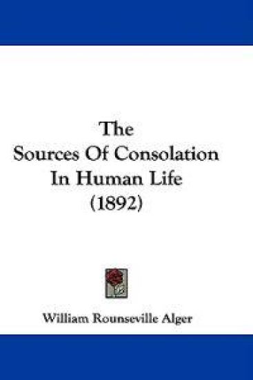 The Sources Of Consolation In Human Life (1892)