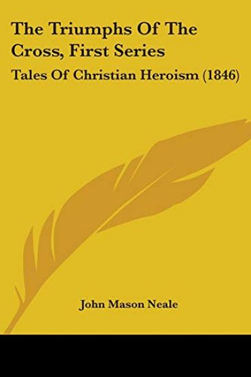 The Triumphs Of The Cross, First Series