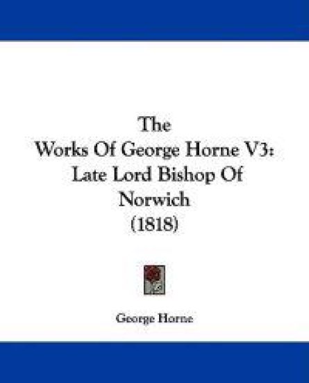 The Works Of George Horne V3