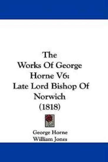 The Works Of George Horne V6