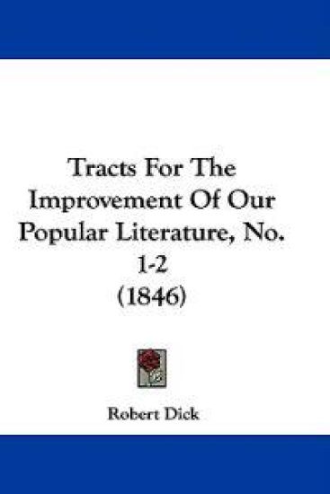 Tracts For The Improvement Of Our Popular Literature, No. 1-2 (1846)