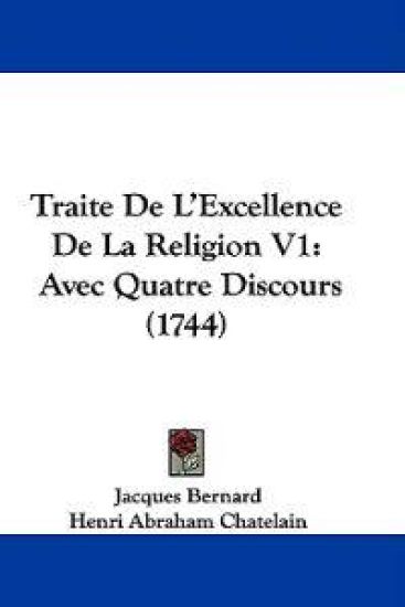 Traite De L'Excellence De La Religion V1 – Jacques Bernard, kirjan kansikuva