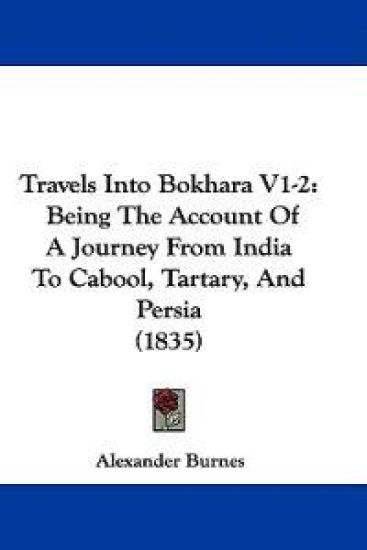 Travels Into Bokhara V1-2