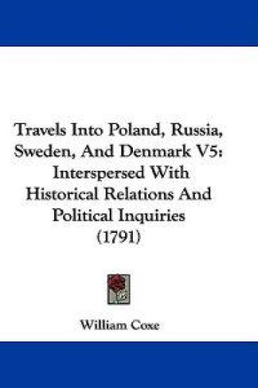 Travels Into Poland, Russia, Sweden, And Denmark V5