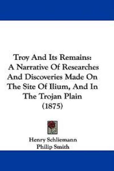 Troy And Its Remains