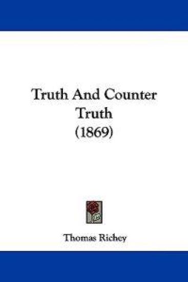 Truth And Counter Truth (1869)