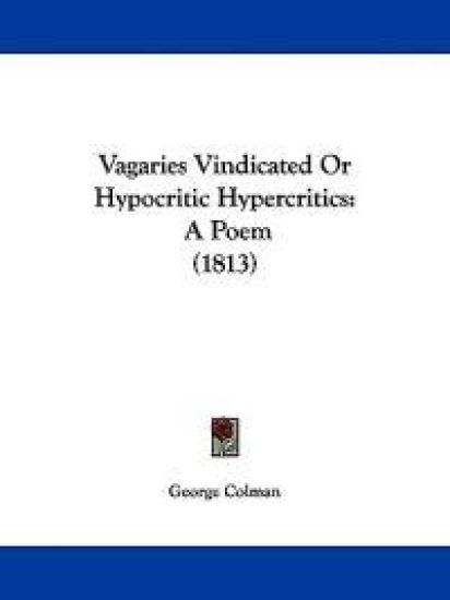 Vagaries Vindicated Or Hypocritic Hypercritics