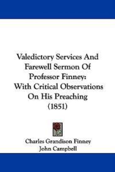 Valedictory Services And Farewell Sermon Of Professor Finney