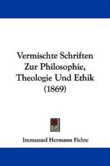 Vermischte Schriften Zur Philosophie, Theologie Und Ethik (1869)
