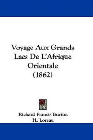 Voyage Aux Grands Lacs De L'Afrique Orientale (1862)