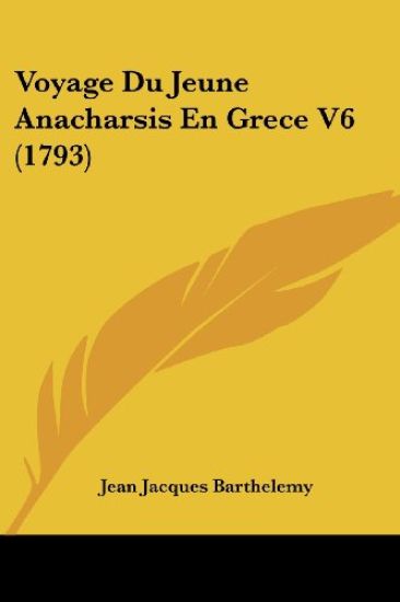 Voyage Du Jeune Anacharsis En Grece V6 (1793)