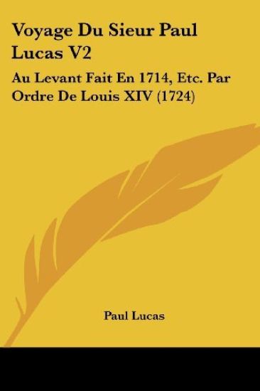 Voyage Du Sieur Paul Lucas V2