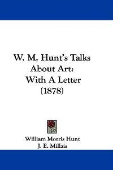 W. M. Hunt's Talks About Art