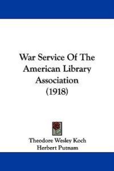 War Service Of The American Library Association (1918)