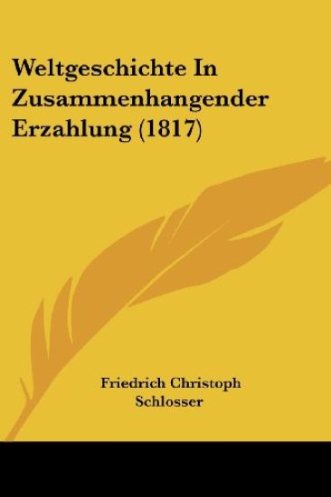 Weltgeschichte In Zusammenhangender Erzahlung (1817)