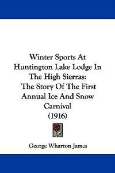 Winter Sports at Huntington Lake Lodge in the High Sierras
