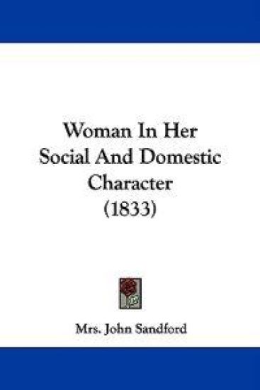 Woman in Her Social and Domestic Character