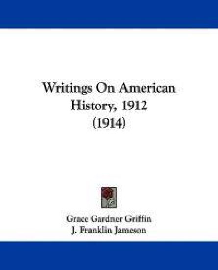 Writings on American History, 1912