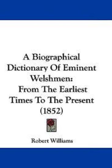 A Biographical Dictionary of Eminent Welshmen