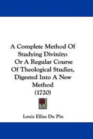 A Complete Method of Studying Divinity