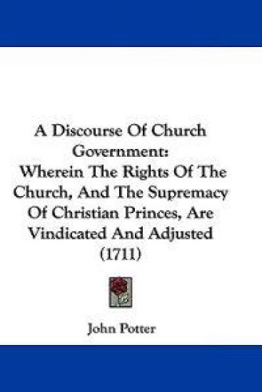 A Discourse of Church Government