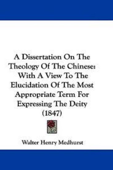 A Dissertation on the Theology of the Chinese