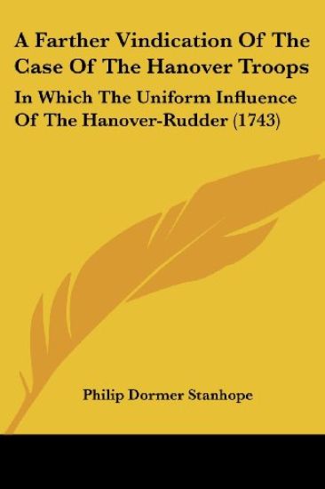A Farther Vindication of the Case of the Hanover Troops