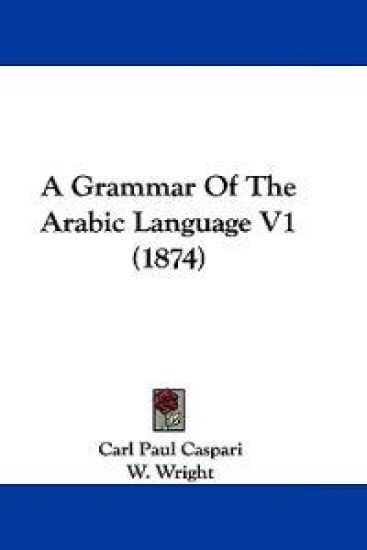 A Grammar of the Arabic Language