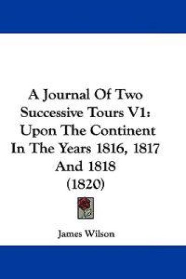 A Journal of Two Successive Tours