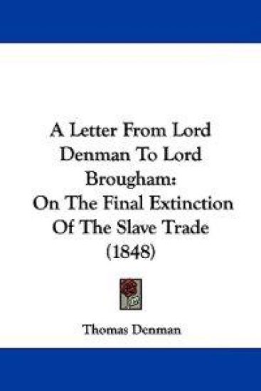 A Letter from Lord Denman to Lord Brougham