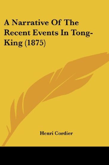A Narrative of the Recent Events in Tong-king
