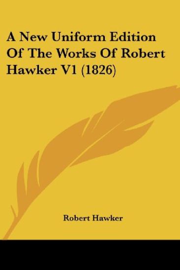 A New Uniform Edition of the Works of Robert Hawker