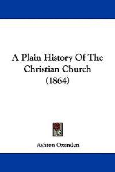 A Plain History of the Christian Church
