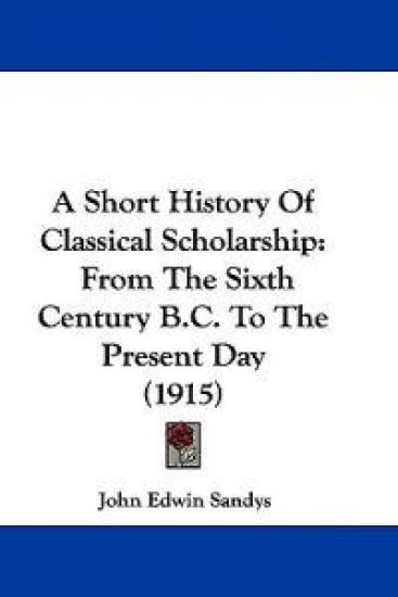 A Short History of Classical Scholarship