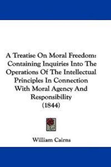 A Treatise on Moral Freedom