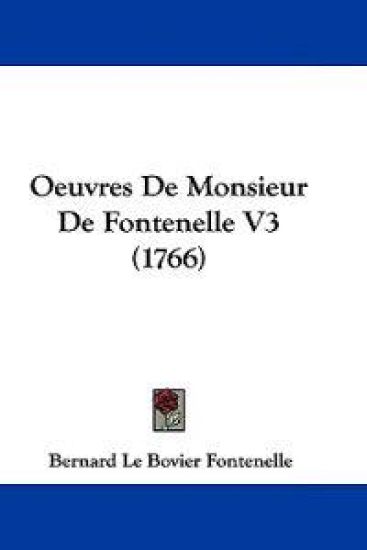 Oeuvres De Monsieur De Fontenelle V3 (1766)