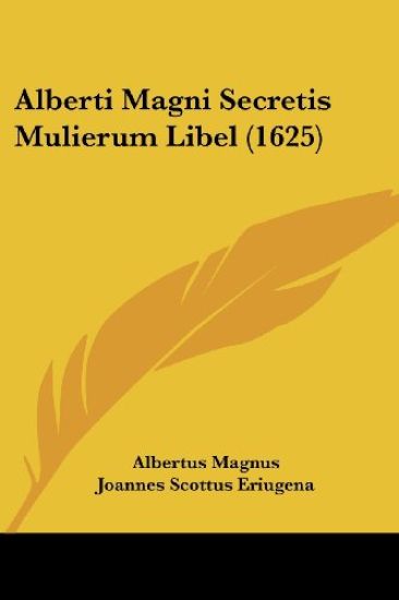 Alberti Magni Secretis Mulierum Libel