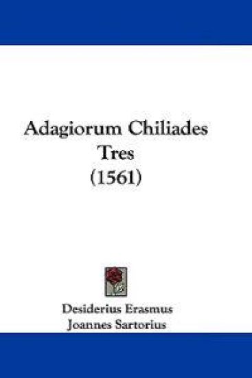 Adagiorum Chiliades Tres